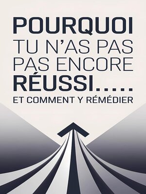 cover image of Pourquoi tu n'as pas encore réussi... et comment y remédier